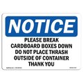 Signmission Safety Sign, OSHA Notice, 10" Height, Please Break Cardboard Boxes Down Sign, Portrait OS-NS-D-710-V-17338
